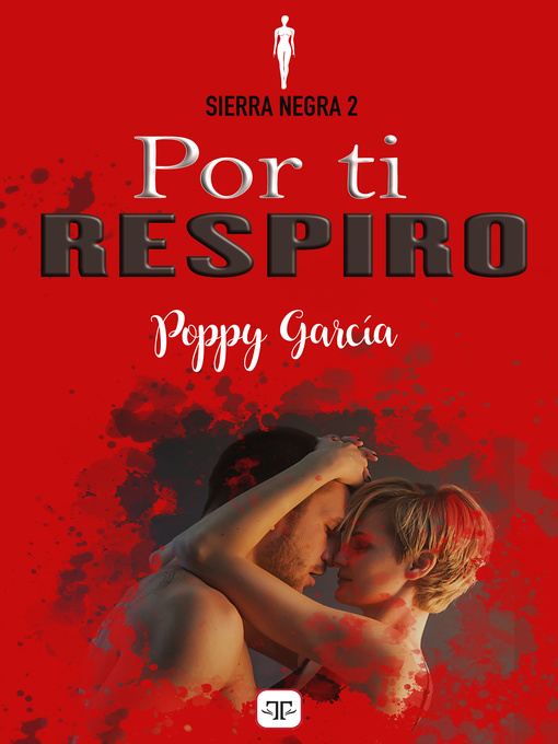 Title details for Por ti respiro by Poppy García - Available